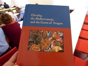 En este seminario internacional se presentó por primera vez en España el libro “Chivarly, the Mediterranean, and the Crown of Aragon”